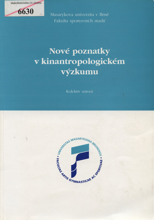 Nové poznatky v kinantropologickém výzkumu: soubor referátů ze semináře pořádaného 15.11.2002 na Fakultě sportovních studií MU v Brně