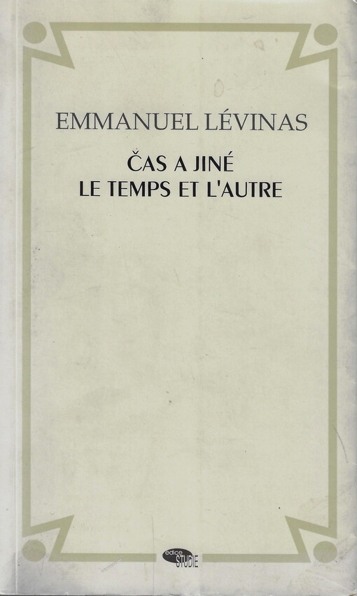 Čas a jiné = Le temps et l'autre