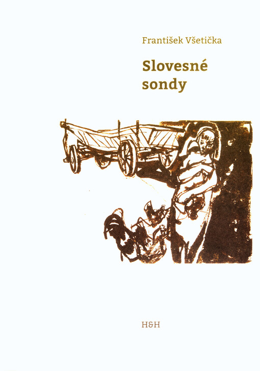 Slovesné sondy: o kompoziční poetice slovenské prózy a jejích českých souvislostech