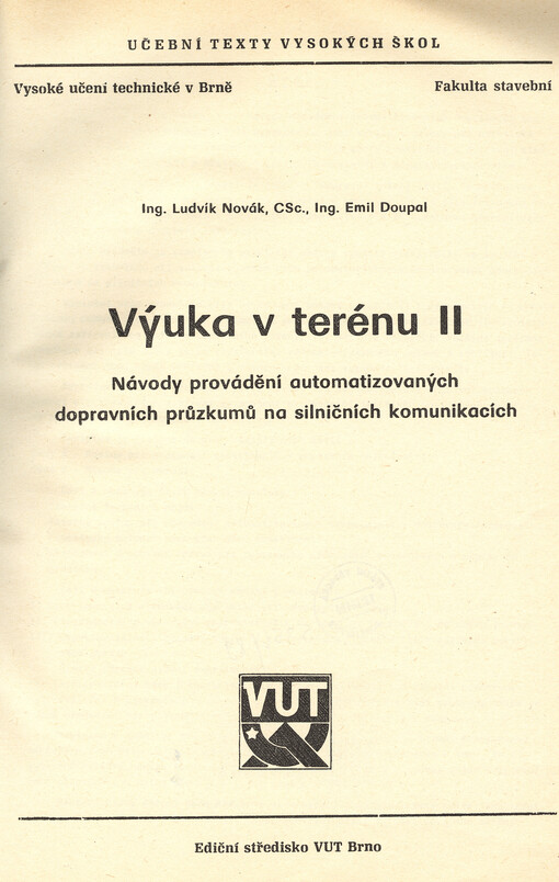Výuka v terénu II :návody provádění automatizovaných dopravních průzkumů na silničních komunikacích