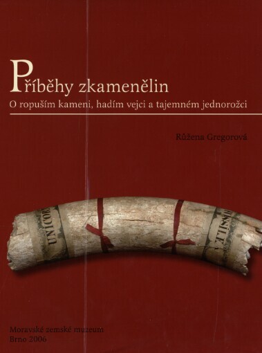 Příběhy zkamenělin: o ropuším kameni, hadím vejci a tajemném jednorožci