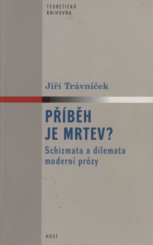 Příběh je mrtev?: schizmata a dilemata moderní prózy
