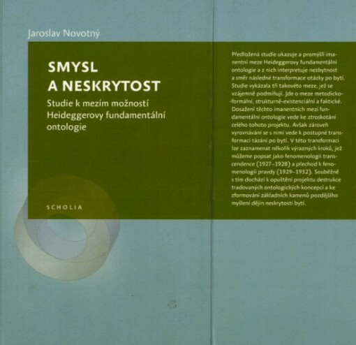 Smysl a neskrytost: studie k mezím možností Heideggerovy fundamentální ontologie