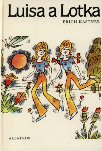 Luisa a Lotka ; z něm.orig.přel.Hana Žantovská ; ilustr.Josef Žemlička