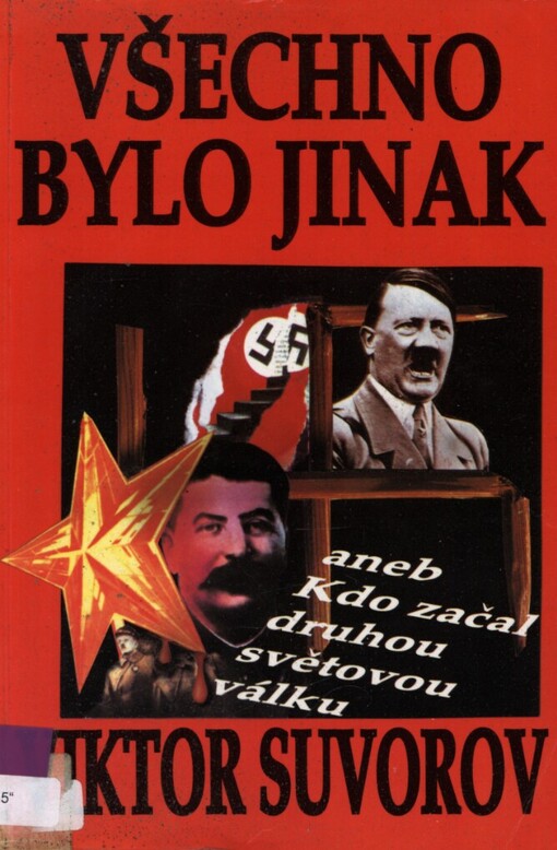 Všechno bylo jinak, aneb, Kdo začal druhou světovou válku?