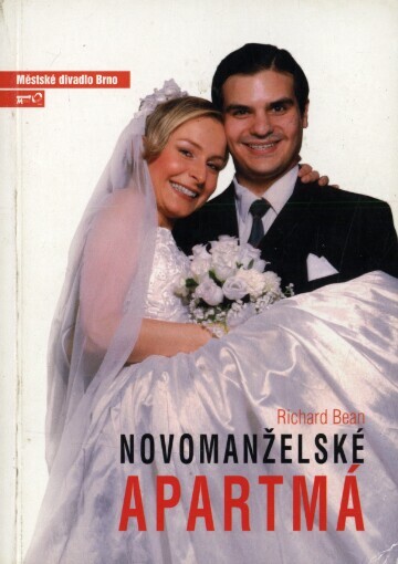 Richard Bean, Novomanželské apartmá =Richard Bean, Honeymoon suite : Městské divadlo Brno : česká premiéra 22. a 23. dubna 2006