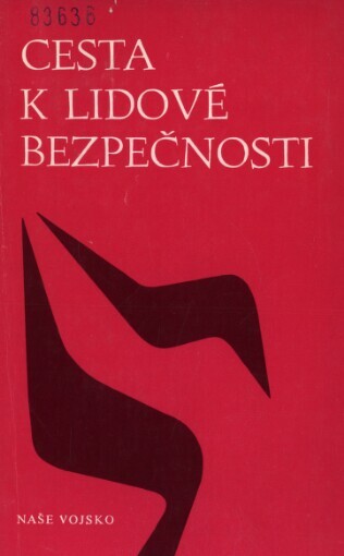 Cesta k lidové bezpečnosti :věnováno 30. výročí zrodu Sboru národní bezpečnosti : sborník