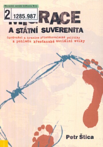 Migrace a státní suverenita: oprávnění a hranice přistěhovalecké politiky z pohledu křesťanské sociální etiky