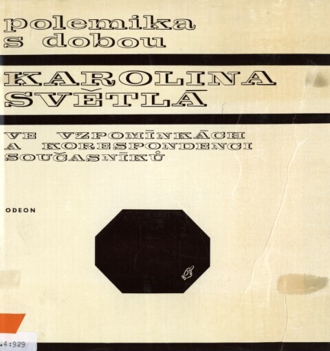 Polemika s dobou : Karolina Světlá ve vzpomínkách a korespondenci současníků