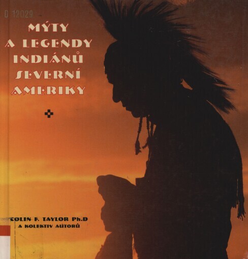 Mýty a legendy Indiánů Severní Ameriky