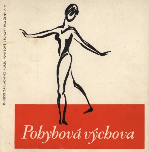 Pohybová výchova :20 lekcí zákl. kursu pohybové vých. pro ženy