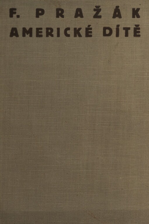 Americké dítě :studie z oboru psychologie, sociologie a pedagogiky
