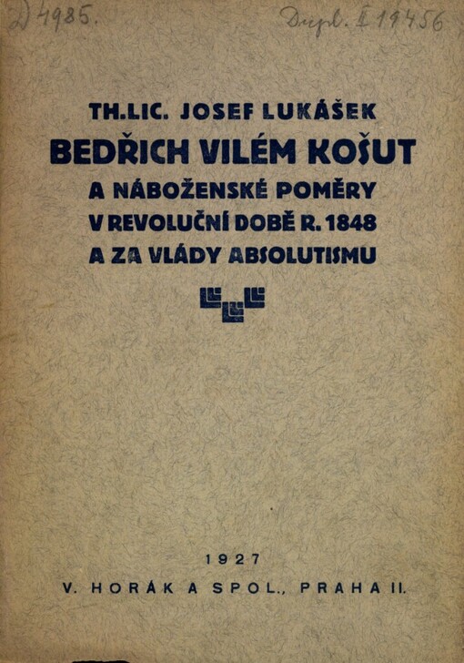 Bedřich Vilém Košut a náboženské poměry v revoluční době r. 1848 a za vlády absolutismu