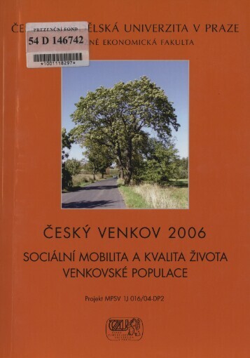 Český venkov 2006: sociální mobilita a kvalita života venkovské populace