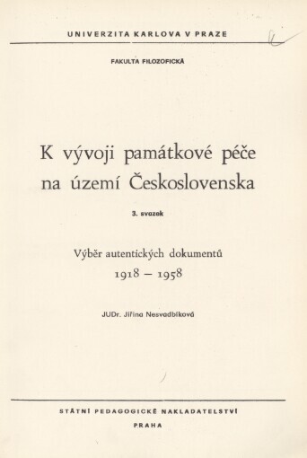 K vývoji památkové péče na území Československa.sv. 3,Výběr autentických dokumentů 1918-1958