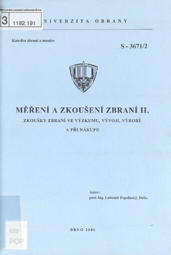 Měření a zkoušení zbraní II: zkoušky zbraní ve výzkumu, vývoji, výrobě a při nákupu
