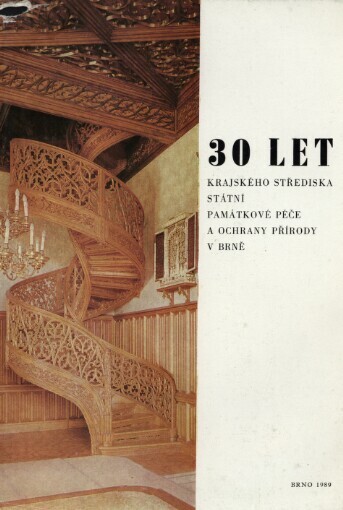 30 let Krajského střediska státní památkové péče a ochrany přírody v Brně