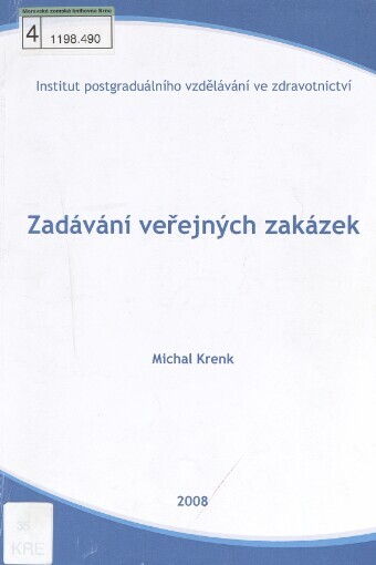 Zadávání veřejných zakázek: [doktorská disertační práce]