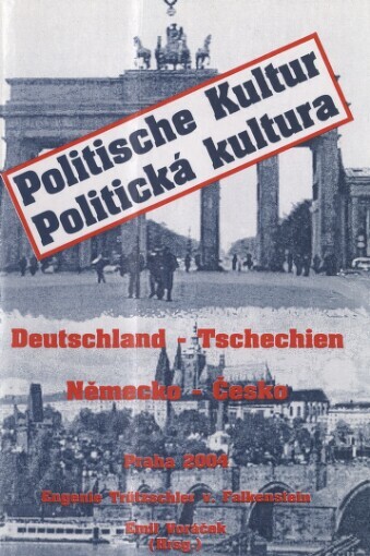 Politická kultura: Německo - Česká republika = Politische Kultur : Deutschland - Tschechien