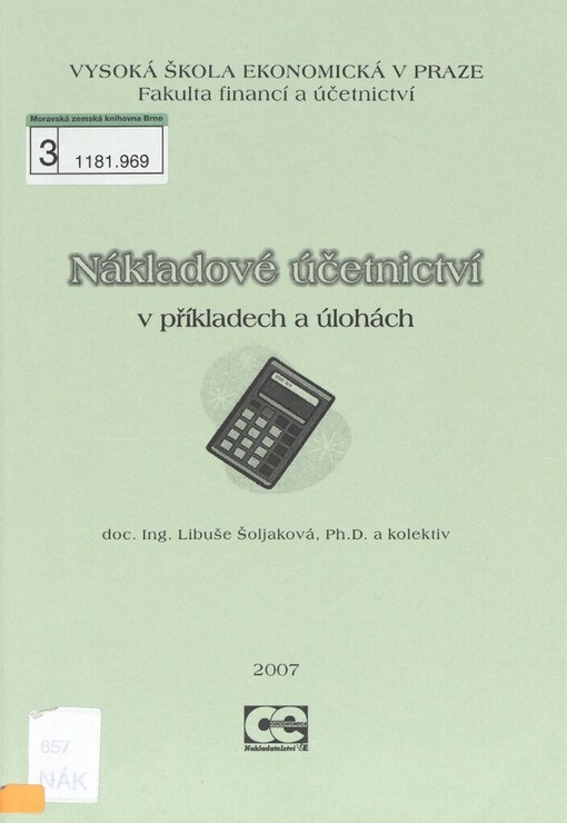 Nákladové účetnictví v příkladech a úlohách, 3., přeprac. vyd.