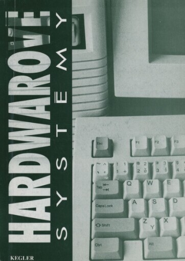 Počítače nejen pro manažery.Díl I,Hardwarové systémy