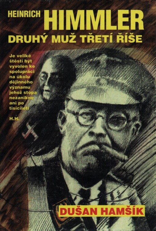 Heinrich Himmler - druhý muž třetí říše