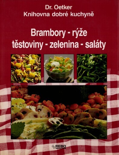 Brambory, rýže, těstoviny, zelenina, saláty