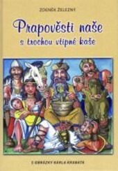 Prapověsti naše s trochou vtipné kaše