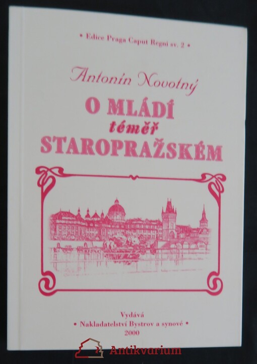 O mládí téměř staropražském.