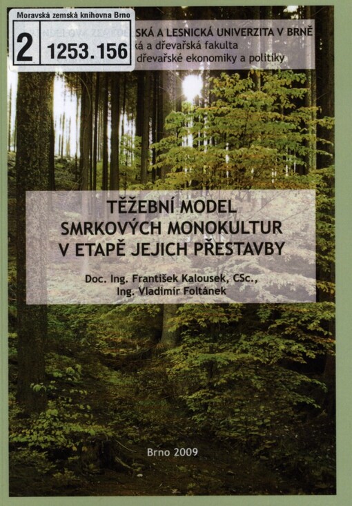 Těžební model smrkových monokultur v etapě jejich přestavby