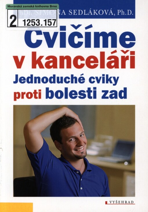 Cvičíme v kanceláři: jednoduché cviky proti bolesti zad
