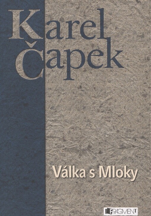 Válka s Mloky, V nakl. Fragment 1. vyd.