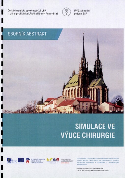 Simulace ve výuce chirurgie: sborník abstrakt : [satelitní výukové sympozium ... 18.10.2011, Brno]