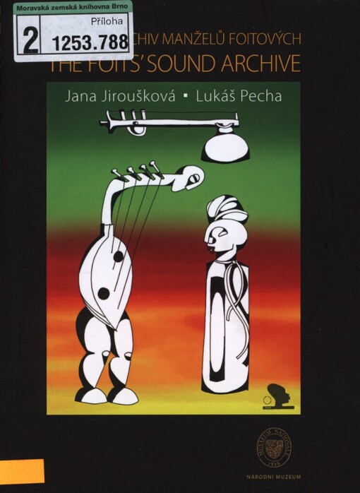 Zvukový archiv manželů Foitových =: The Foit's sound archive