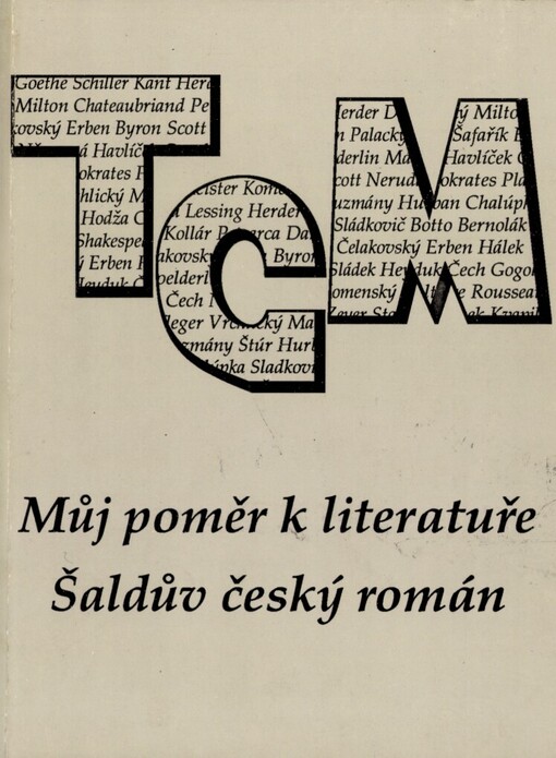 Můj poměr k literatuře: Šaldův český román