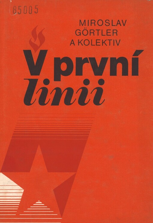 V první linii: příspěvky k 60. výročí vzniku KSČ