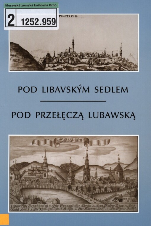 Pod Libavským sedlem: sborník = Pod przełęczą Lubawską : księga zbiorowa