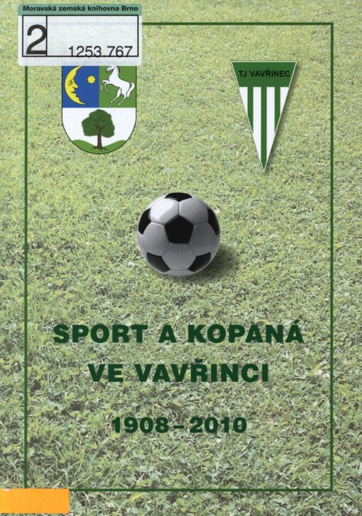 Sport a kopaná ve Vavřinci 1908-2010: TJ Vavřinec
