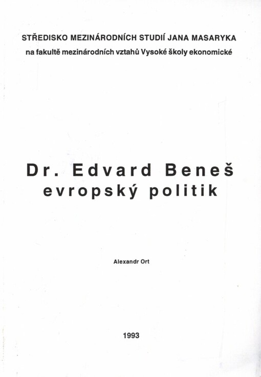 Dr. Edvard Beneš - evropský politik: určeno pro stud. všech fakult