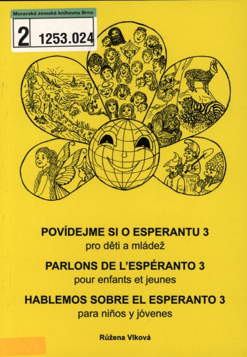 Povídejme si o esperantu: pro děti a mládež, 3, Zrání = [Ni parolu pri Esperanto : por infanoj kaj junularo]. 3, Maturiĝo = Parlons de l'espéranto : pour enfants et jeunes. 3, Maturation = Hablemos sobre el esperanto : para niños y jóvenes. 3, Maduración
