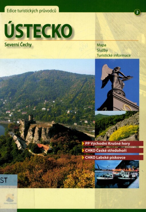 Ústecko: severní Čechy : mapa, služby, turistické informace : PP Východní Krušné hory, CHKO České středohoří, CHKO Labské pískovce
