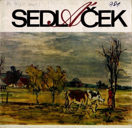 Národní umělec Vojtěch Sedláček :Výbor z díla : Katalog posmrtné výstavy, Pardubice 1973