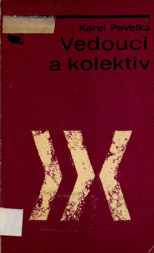 Vedoucí a kolektiv: Některé otázky vedení lidí