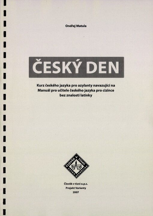 Český den : kurz českého jazyka pro azylanty navazující na Manuál pro učitele českého jazyka pro cizince bez znalosti latinky