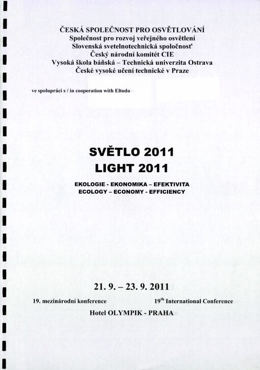 Světlo 2011 :ekologie - ekonomika - efektivita : 19. mezinárodní konference : 21.9.-23.9.2011, Praha