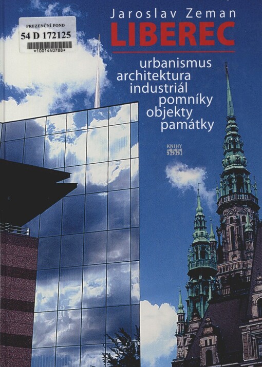 Liberec: urbanismus, architektura, industriál, pomníky, objekty, památky