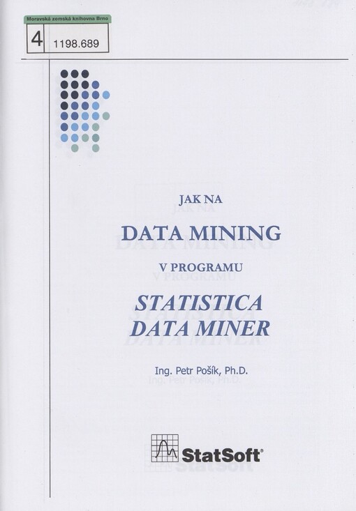 Jak na data mining v programu STATISTICA Data Miner