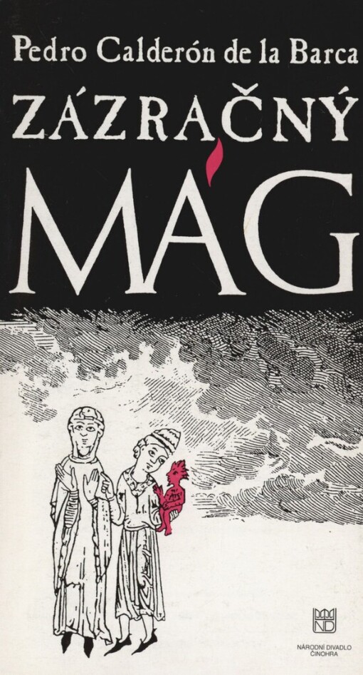 Pedro Calderón de la Barca, Zázračný mág: [česká premiéra 9. a 10. února 1995 v Národním divadle