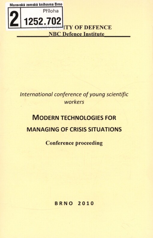 Modern Technologies for Managing of Crisis Situations: international conference of young scientific workers : October 26, 2010, Vyškov, Czech Republic : [conference proceeding]