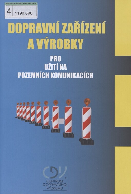 Dopravní zařízení a výrobky pro užití na pozemních komunikacích